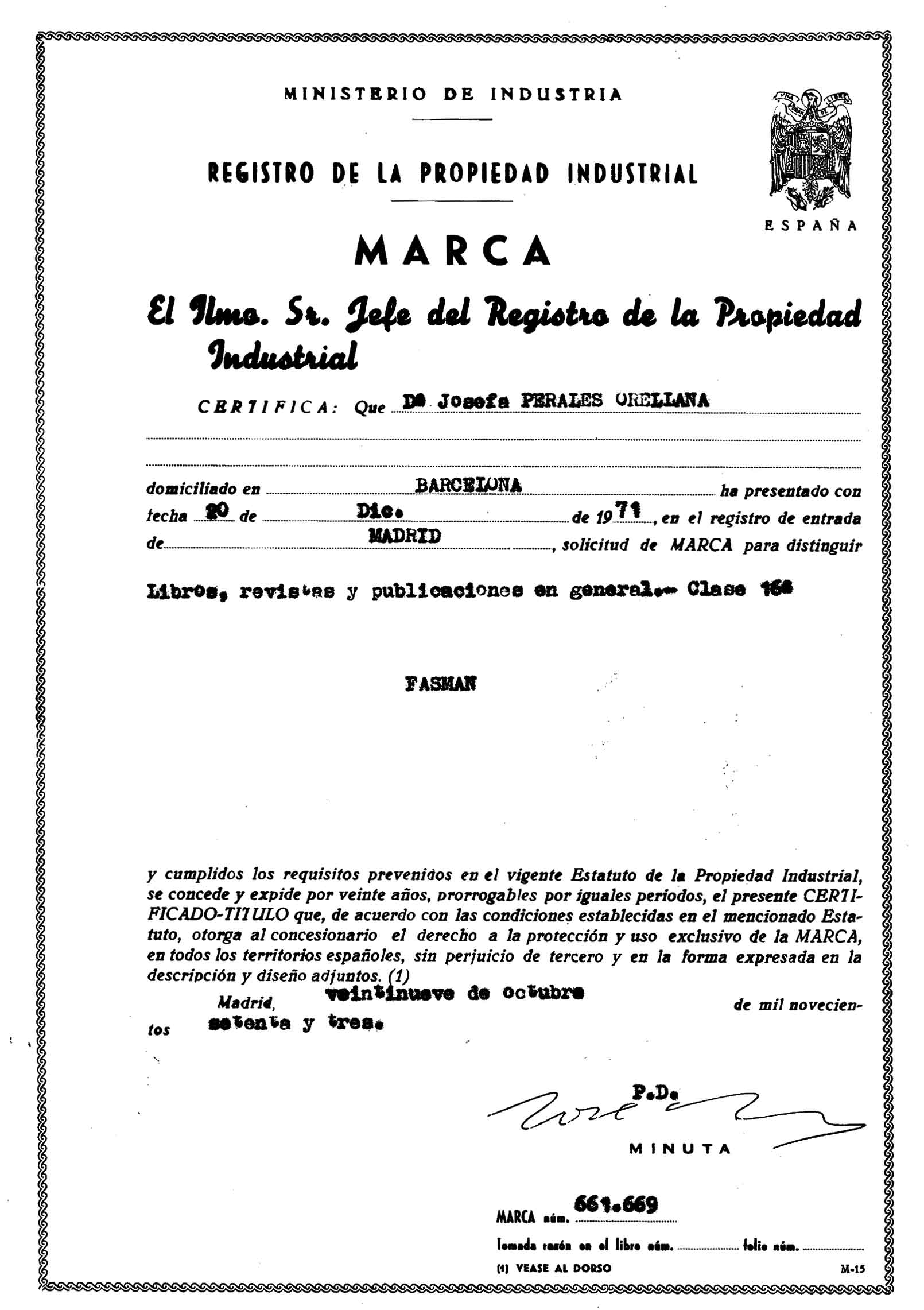 Certificado Marca FASMAN, 29 de octubre de 1973 Ministerio de Industria, Energía y Turismo. Oficina Española de Patentes y Marcas. Archivo Histórico, Exp. Nº M0661669.