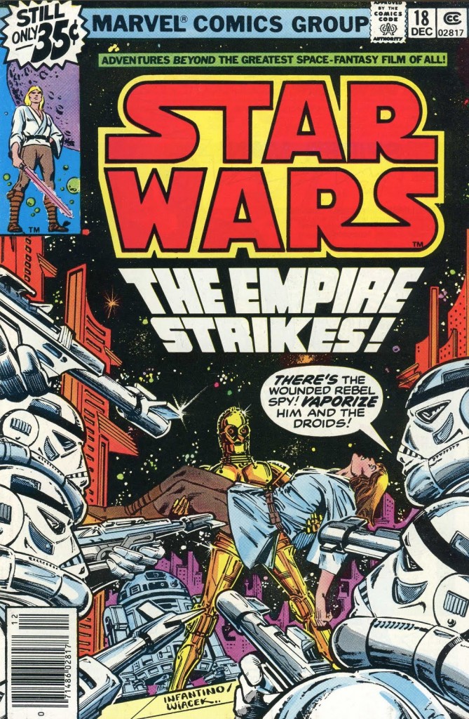 Portada de Carmine Infantino y Bob Wiacek para el Nº 18 USA de Star Wars. Que sí, que El Imperio Ataca... pero todavía no le había llegado la hora de contraatacar.